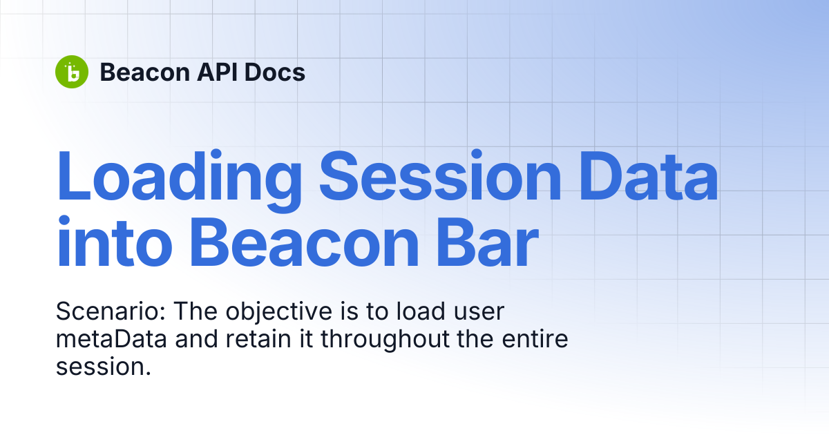 Loading Session Data into Beacon Bar | Beacon API Docs